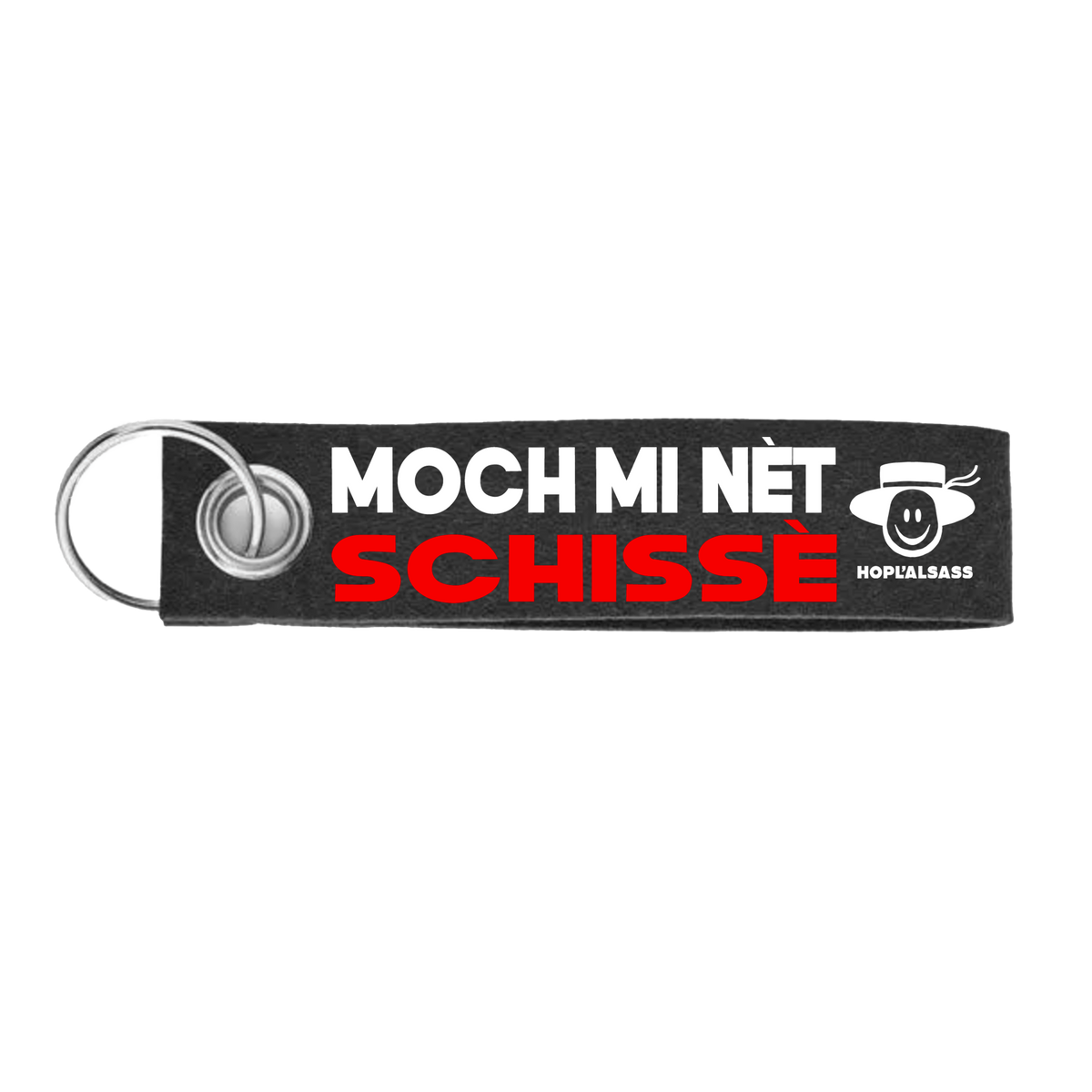 Porte-clé Moch mi net Schissé