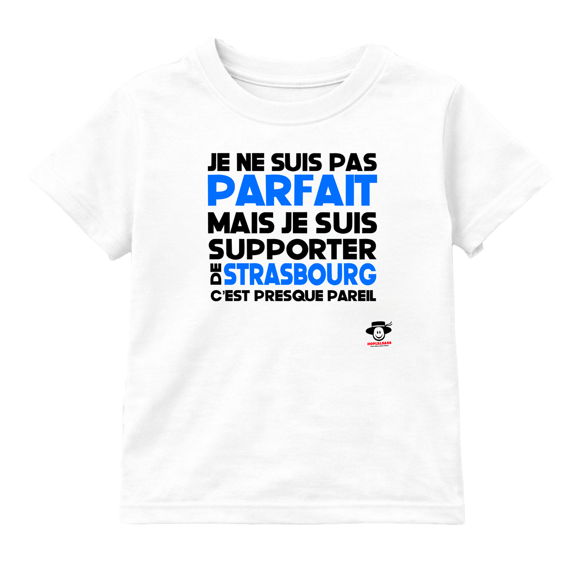 Je ne suis pas parfait je suis supporter de Strasbourg