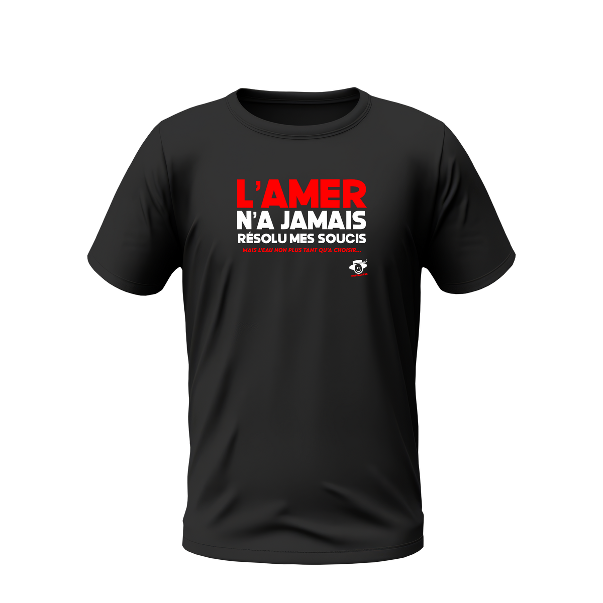 Amer n'a jamais résolu mes soucis, l'eau non plus tant qu'a faire