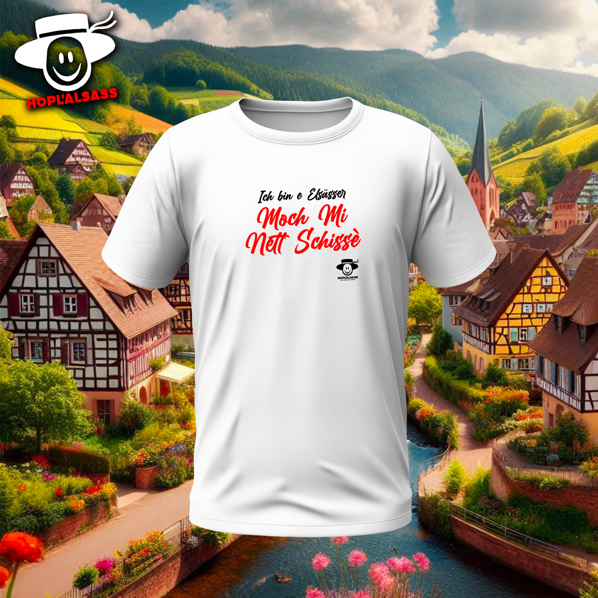 Ich bin e Elsasser, Moch mi net Schissè