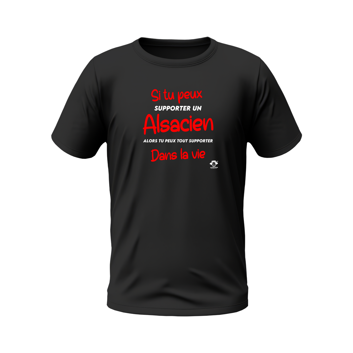 Si tu peux supporter un Alsacien, alors tu peux tout supporter