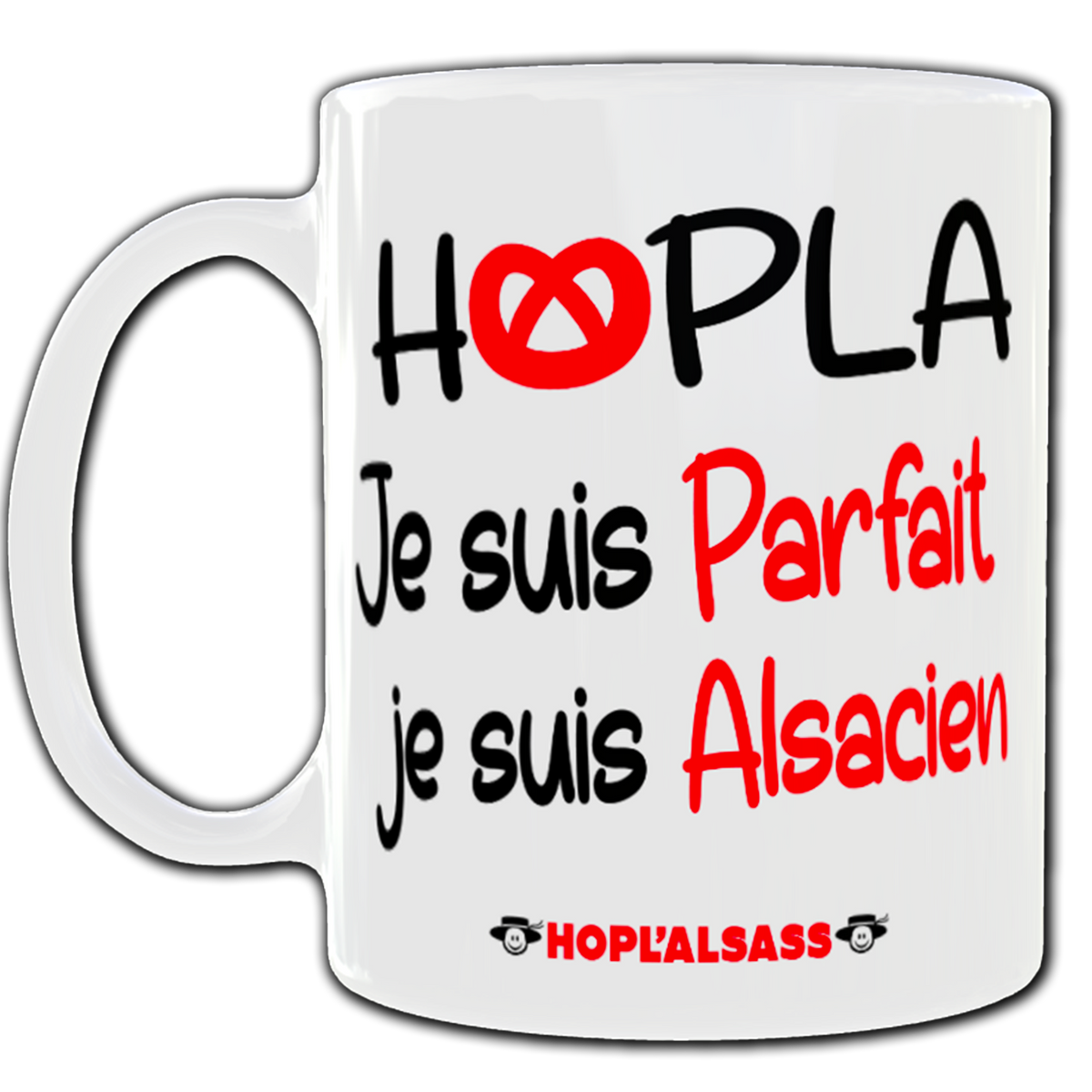 Mug Hopla je suis parfait, je suis Alsacien