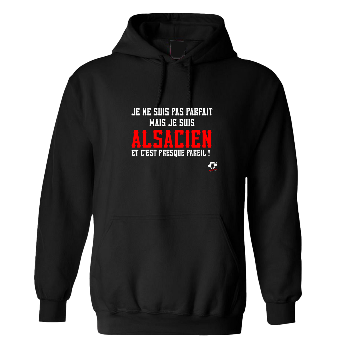 Sweat à capuche Je ne suis pas parfait mais je suis Alsacien