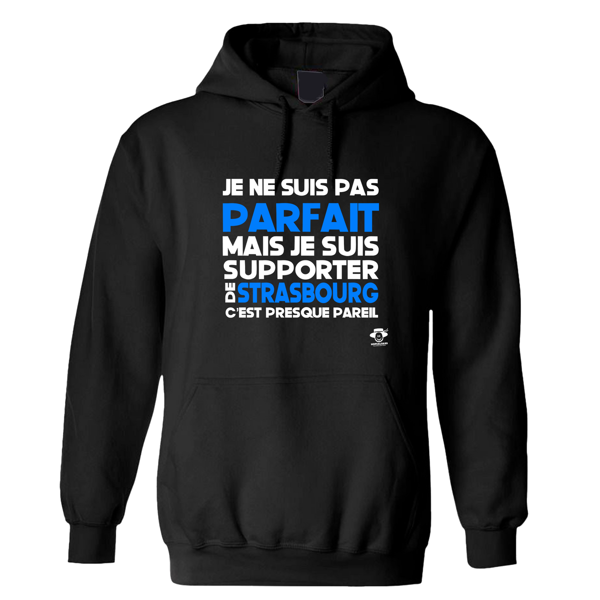 Sweat Pas Parfait supporter de Strasbourg