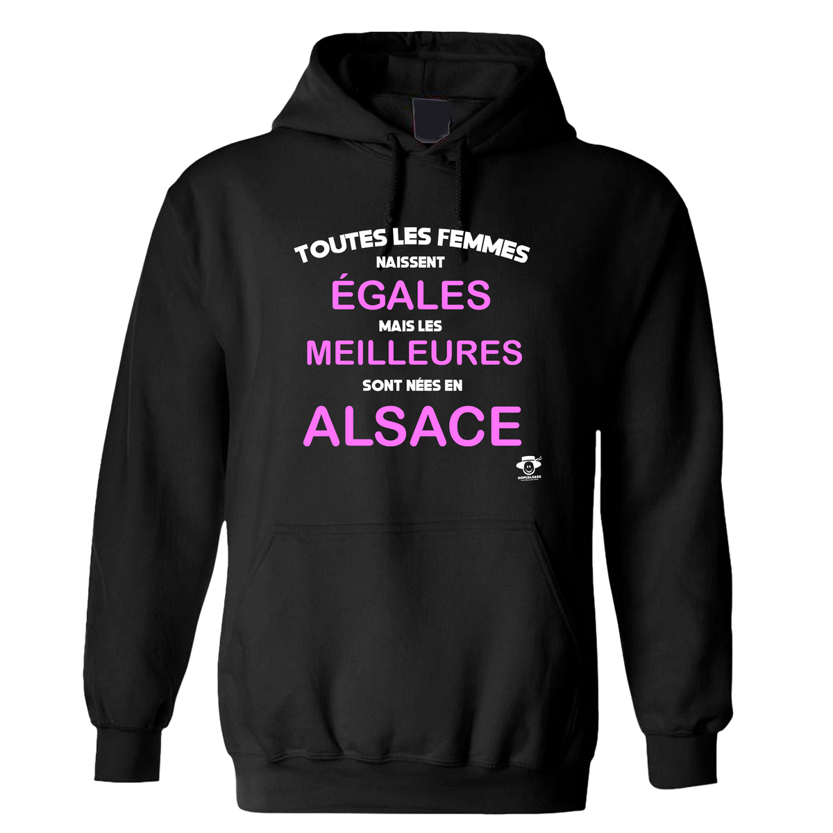 Sweat Toutes les femmes naissent égales mais les meilleures sont nées en Alsace