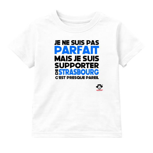 Je ne suis pas parfait je suis supporter de Strasbourg