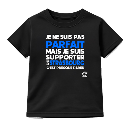 Je ne suis pas parfait je suis supporter de Strasbourg