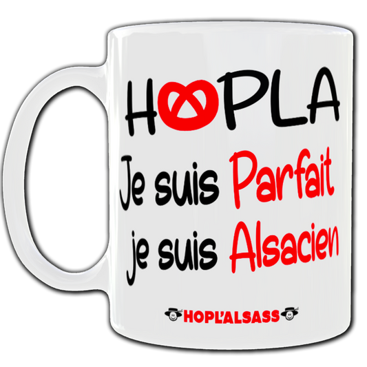 Mug Hopla je suis parfait, je suis Alsacien