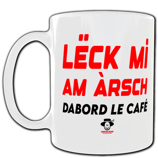 Mug Leck mi am Arsch