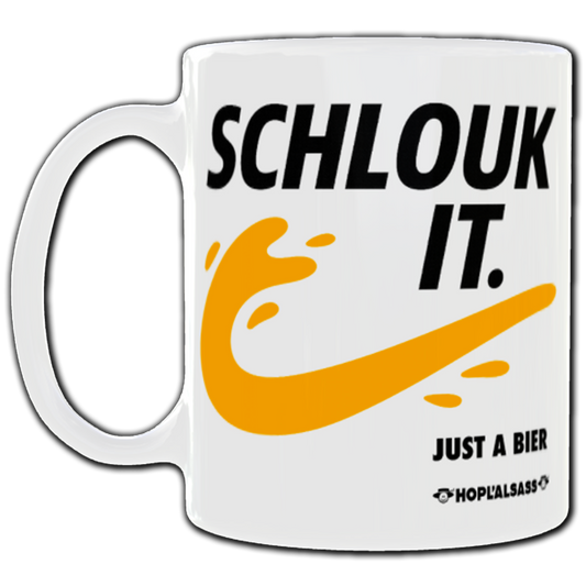 Mug Schlouk it